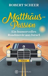 Matthäus-Passion - Ein humorvolles Roadmovie aus Israel