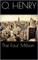 O. Henry: The Four Million 