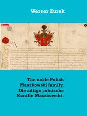 The noble Polish Maszkowski family. Die adlige polnische Familie Maszkowski.