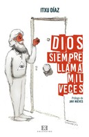 Itxu Díaz: Dios siempre llama mil veces 