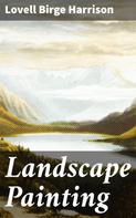 Lovell Birge Harrison: Landscape Painting 