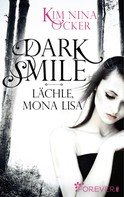 Kim Nina Ocker: Dark Smile - Lächle, Mona Lisa ★★★★