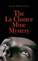 Susan Morrow Jones: The La Chance Mine Mystery 