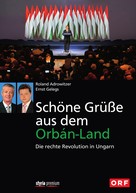 Roland Adrowitzer: Schöne Grüße aus dem Orbán-Land ★★★★