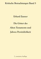 Erhard Zauner: Die Götter des Alten Testamens und Jahwes Persönlichkeit 
