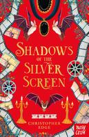 Christopher Edge: Shadows of the Silver Screen 