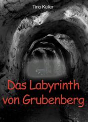Das Labyrinth von Grubenberg