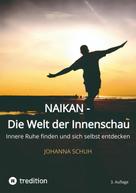 Johanna Schuh: Naikan - Die Welt der Innenschau 