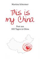 Martina Schermer: This is my China ★★★★★