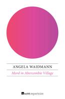 Angela Waidmann: Mord in Abercombie Village ★★★★