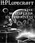 H.P. Lovecraft: The Whisperer in Darkness 