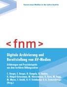 Berger: Digitale Archivierung und Bereitstellung von AV-Medien 