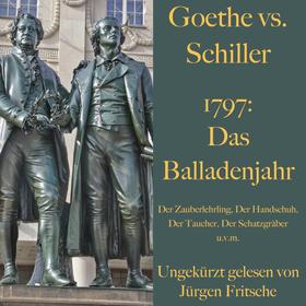 Goethe vs. Schiller: 1797 – Das Balladenjahr