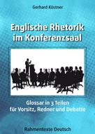 Gerhard Köstner: Englische Rhetorik im Konferenzsaal 