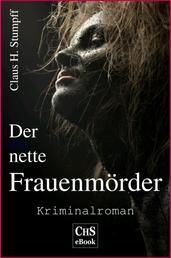 Der nette Frauenmörder - Kriminalroman