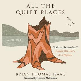 All the Quiet Places - A Novel (Unabridged)