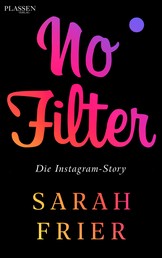 No Filter - Die Instagram-Story