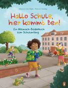 Johanna von Vogel: Hallo Schule, hier kommt Ben! – Ein Mitmach-Bilderbuch zum Schulanfang ★★★★★