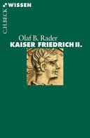 Olaf B. Rader: Kaiser Friedrich II. ★★★★