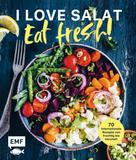 Verschiedene Autoren: I love Salat: Eat fresh! ★★