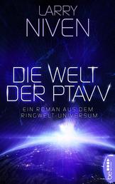 Die Welt der Ptavv - Ein Roman aus dem Ringwelt-Universum