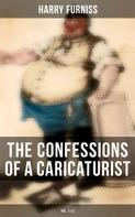 Harry Furniss: The Confessions of a Caricaturist (Vol. 1&2) 