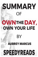 SpeedyReads: Summary of Own the Day, Own Your Life 