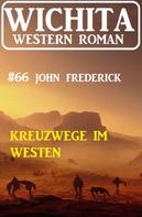 John Frederick: Kreuzwege im Westen: Wichita Western Roman 66 