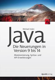 Java – die Neuerungen in Version 9 bis 14 - Modularisierung, Syntax- und API-Erweiterungen