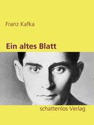 Franz Kafka: Ein altes Blatt 