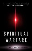 Dan Desmarques: Spiritual Warfare 