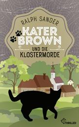 Kater Brown und die Klostermorde - Kriminalroman