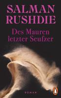 Salman Rushdie: Des Mauren letzter Seufzer 