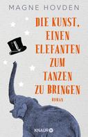 Magne Hovden: Die Kunst, einen Elefanten zum Tanzen zu bringen ★★★★