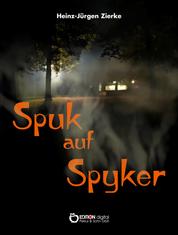 Spuk auf Spyker - Wundersame Geschichten
