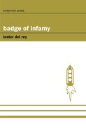 Lester Del Rey: Badge of Infamy 