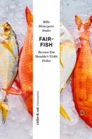 Billo Heinzpeter Studer: fair-fish 