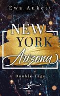 Ewa Aukett: New York – Arizona: Dunkle Tage ★★★★