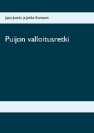 Jukka Kananen: Puijon valloitusretki 