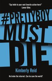 Prettyboy Must Die - A Novel