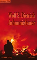 Wolf S. Dietrich: Johannisfeuer ★★★★