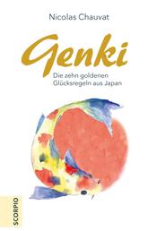 Genki - Die zehn goldenen Regeln aus Japan
