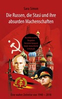 Sara Simon: Die Russen, die Stasi und ihre absurden Machenschaften! 