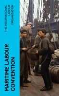 The International Labour Organization: Maritime Labour Convention 