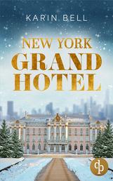 New York Grand Hotel - Im Glanz der Liebe
