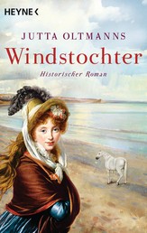 Windstochter - Historischer Roman