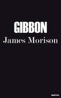 James Morison: Gibbon 