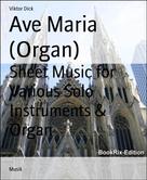 Viktor Dick: Ave Maria (Organ) ★★★★