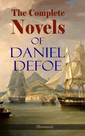Daniel Defoe: The Complete Novels of Daniel Defoe (Illustrated) 