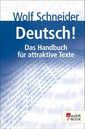 Deutsch! - Das Handbuch für attraktive Texte
